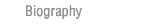 biography